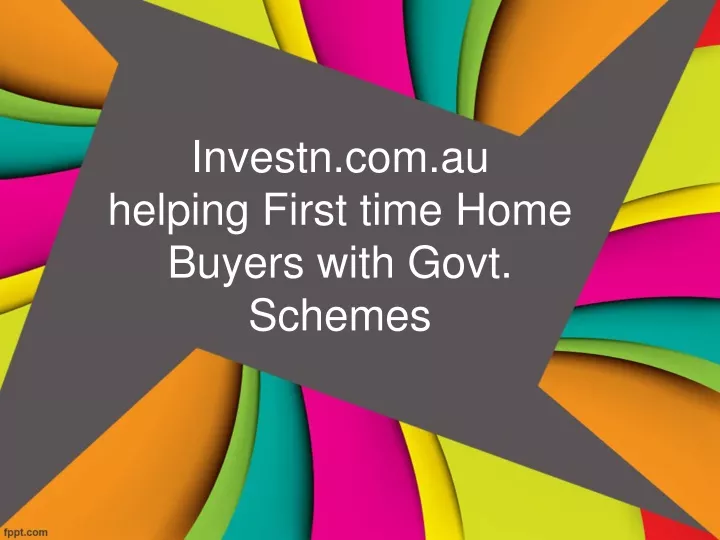 investn com au helping first time home buyers with govt schemes