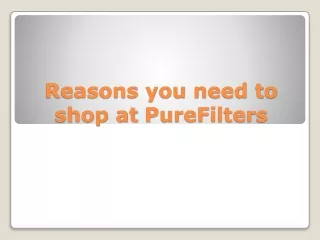 reasons you need to shop at purefilters
