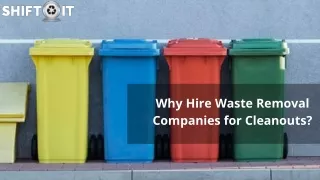Why Hire Waste Removal Companies for Cleanouts
