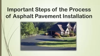Important Steps of the Process of Asphalt Pavement Installation
