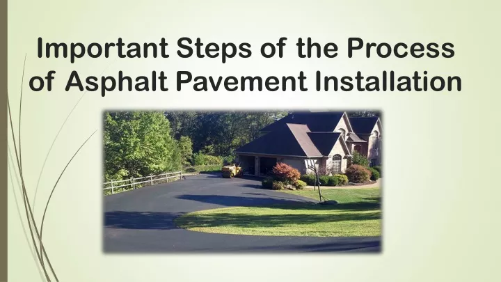 important steps of the process of asphalt pavement installation