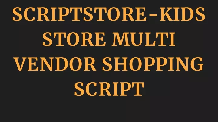 scriptstore kids store multi vendor shopping