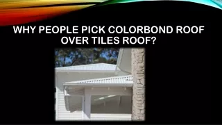 Why People Pick Colorbond Roof Over Tiles Roof