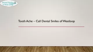 tooth ache call dental smiles of westloop