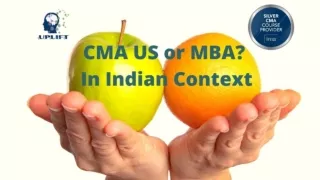 US CMA or MBA- The career dilemma in Indian context – 2021