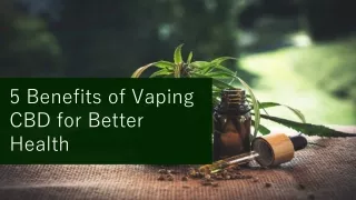5 benefits of vaping cbd for better health