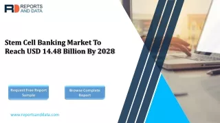 Stem Cell Banking Market 2028 Status and Development Trends