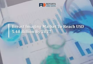 Breast Imaging Market To Reach USD 5.48 Billion By 2027