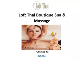 Loft Thai Boutique Spa & Massage