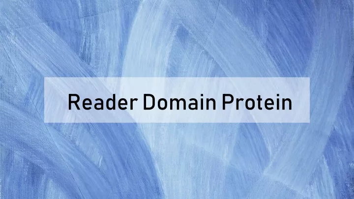 reader domain protein