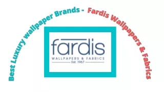 Best Luxury wallpaper Brands- Fardis Wallpapers & Fabrics