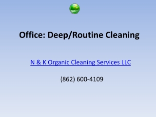 Deep, Routine Cleaning
