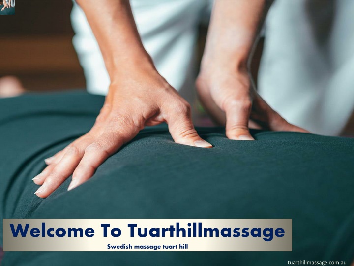 welcome to tuarthillmassage swedish massage tuart hill