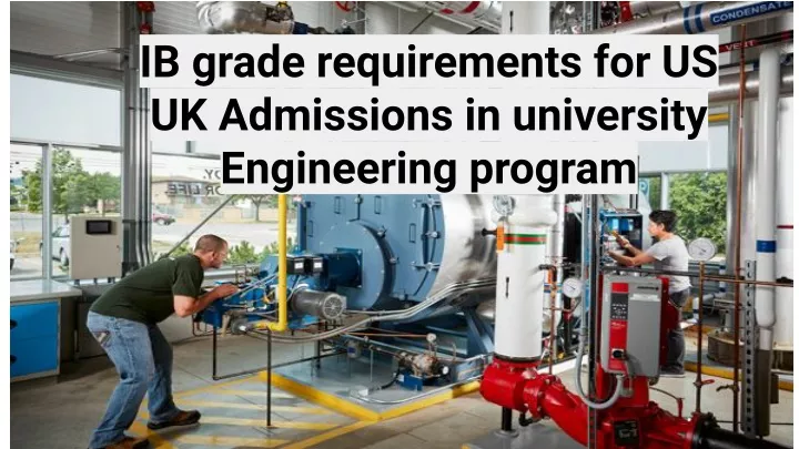 ib grade requirements for us uk admissions