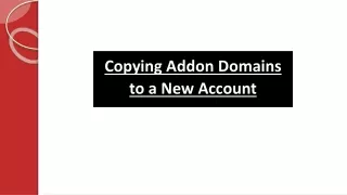 copying addon domains to a new account