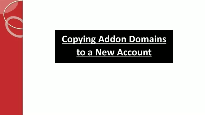 copying addon domains to a new account