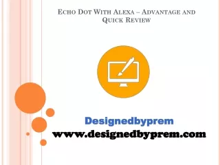 Echo Dot With Alexa – Advantage and Quick Review