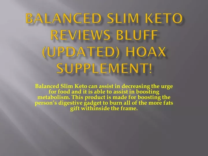 balanced slim keto can assist in decreasing
