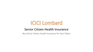 Get a Senior Citizen Health Insurance At The Exclusive Rates