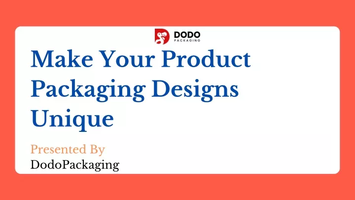 make your product packaging designs unique