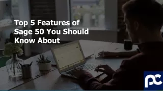 top 5 features of sage 50 you should know about