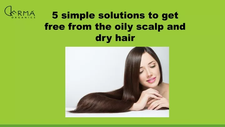 5 simple solutions to get free from the oily