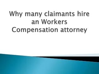 why many claimants hire an workers compensation attorney
