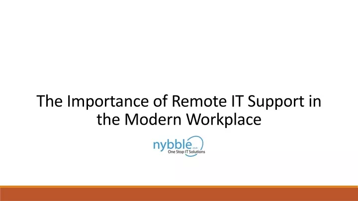 the importance of remote it support in the modern workplace