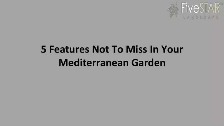 5 features not to miss in your mediterranean