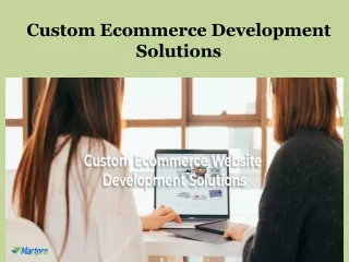 Custom Ecommerce Development Solutions