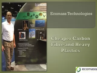 Cheaper Carbon Fibre and Heavy Plastics