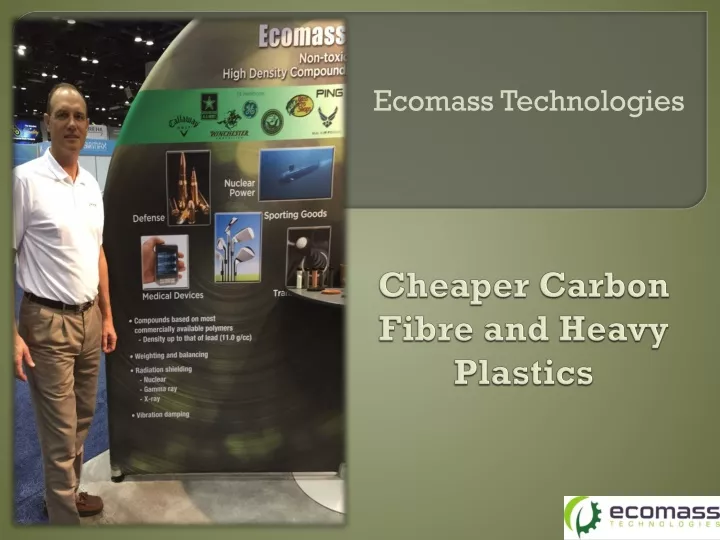 cheaper carbon fibre and heavy plastics