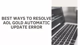 best ways to resolve aol gold automatic update