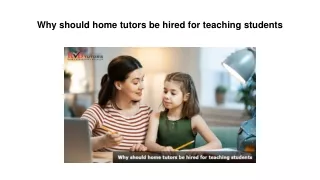 Why should home tutors be hired for teaching students | PPT