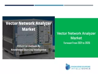Industrial Outlook of Vector Network Analyzer Market