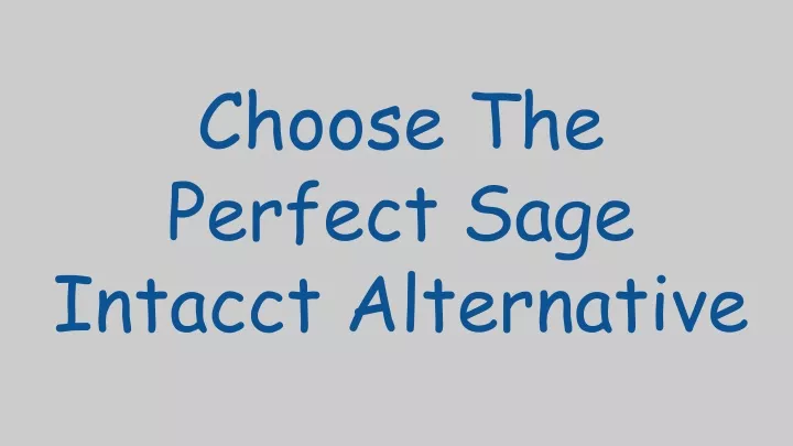 choose the perfect sage intacct alternative