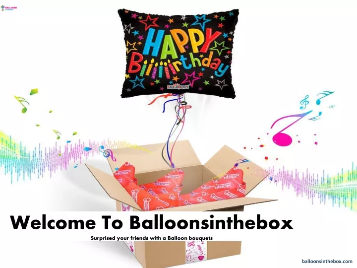 welcome to balloonsinthebox surprised your friends with a balloon bouquets