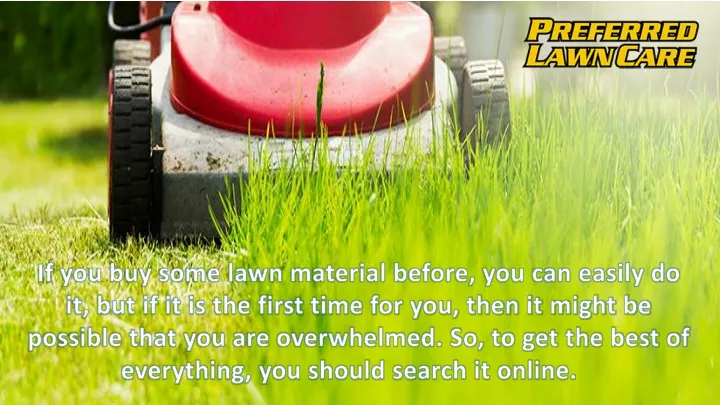 if you buy some lawn material before