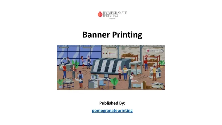 banner printing published by pomegranateprinting