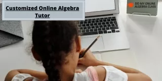 CUSTOMISED ONLINE ALGEBRA TUTOR