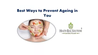 best ways to prevent ageing in you