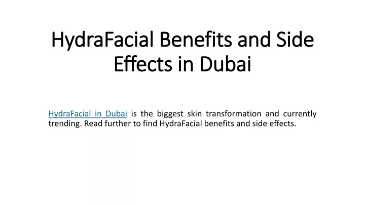 hydrafacial benefits and side effects in dubai