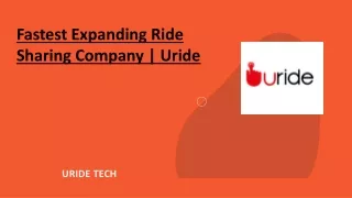 Fastest Expanding Ride Sharing Company
