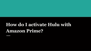 How do I activate Hulu with Amazon Prime