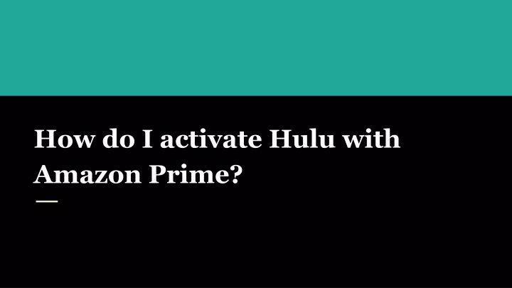 how do i activate hulu with amazon prime