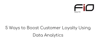 5 ways to boost customer loyalty using data analytics