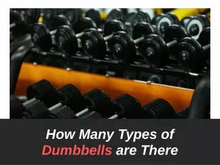 how many types of dumbbells are there
