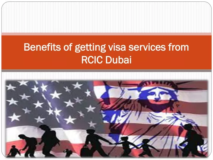 benefits of getting visa services from rcic dubai