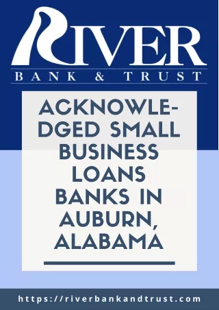 Acknowledged Small Business Loans Banks In Auburn, Alabama