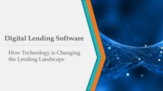 Digital Lending Software: How Technology is Changing the Lending Landscape